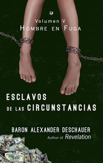 Esclavos De Las Circunstancias, Baron Alexander Deschauer - Ebook - 9781071588390