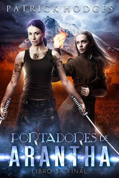 Portadores de Arantha: Libro 3 - Final, Patrick Hodges - Ebook - 9781071588406