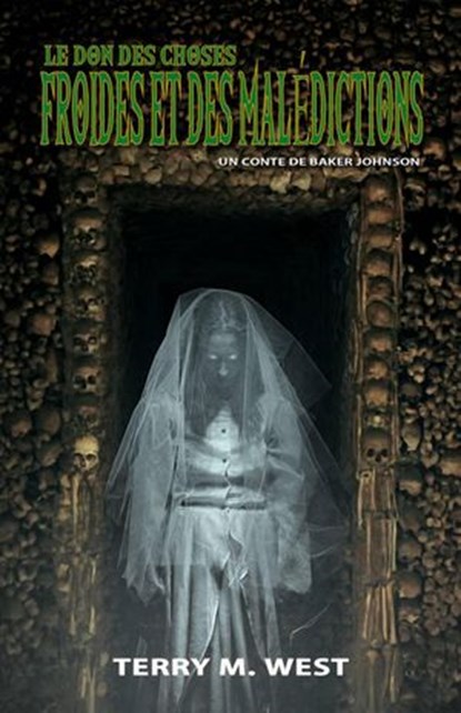 Le Don De Choses Froides Et Des Maudites, Terry M. West - Ebook - 9781071599853