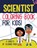 Scientist Coloring Book For Kids!, BROWN,  William - Paperback - 9781071706596