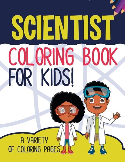 Scientist Coloring Book For Kids!, BROWN,  William - Paperback - 9781071706596