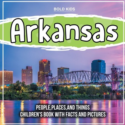 Arkansas, Bold Kids - Paperback - 9781071708798