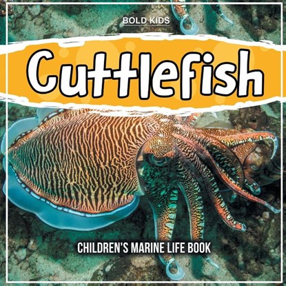 Cuttlefish, KIDS,  Bold - Paperback - 9781071709399