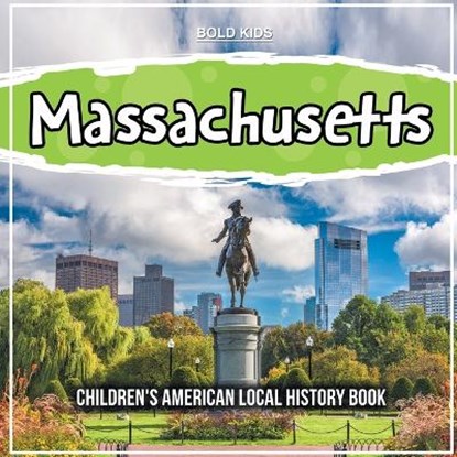 Massachusetts, KIDS,  Bold - Paperback - 9781071710586