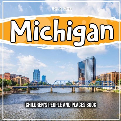 Michigan, KIDS,  Bold - Paperback - 9781071710630