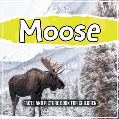 Moose, KIDS,  Bold - Paperback - 9781071710739