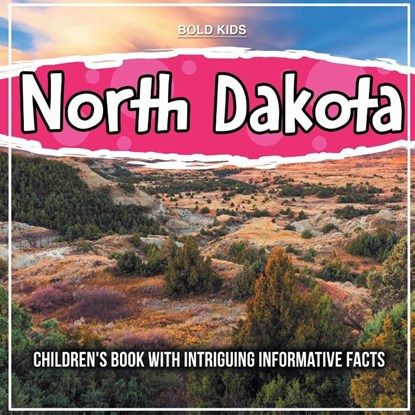 North Dakota, KIDS,  Bold - Paperback - 9781071710944