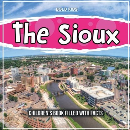 The Sioux, Bold Kids - Paperback - 9781071711637