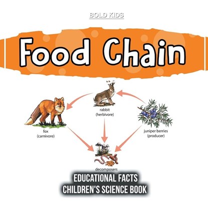 Food Chain Educational Facts Children's Science Book, Bold Kids - Paperback - 9781071716892