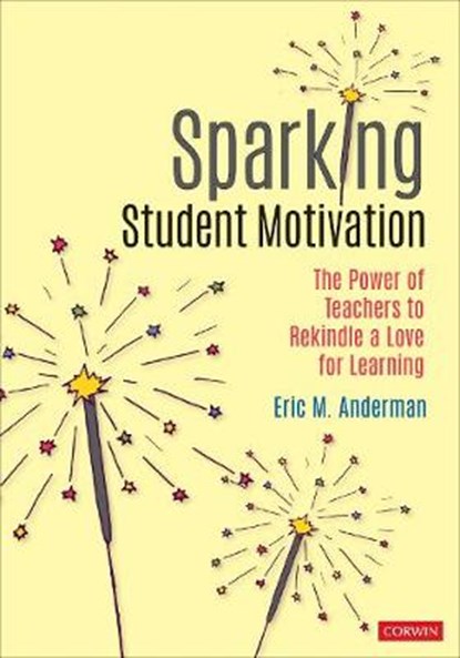 Sparking Student Motivation, ERIC M. (THE OHIO STATE UNIVERSITY,  USA) Anderman - Paperback - 9781071803189