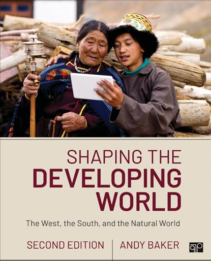 Shaping the Developing World: The West, the South, and the Natural World, BAKER,  Andy - Paperback - 9781071807071