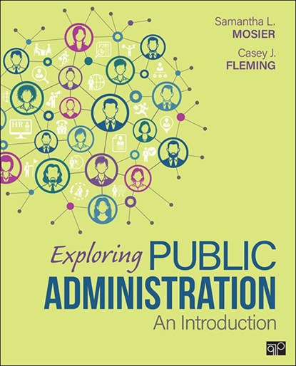 Exploring Public Administration: An Introduction, Samantha L. Mosier ; Casey J. Fleming - Paperback - 9781071814420