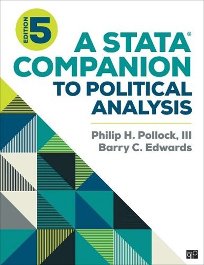 A Stata® Companion to Political Analysis, POLLOCK,  Philip H. (University of Central Florida, USA) ; Edwards, Barry Clayton (University of Central Florida, USA) - Paperback - 9781071815045