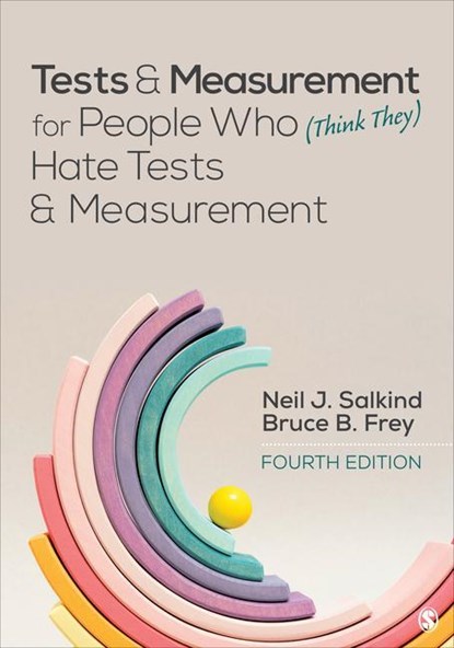 Tests & Measurement for People Who (Think They) Hate Tests & Measurement, SALKIND,  Neil J. ; Frey, Bruce B. - Paperback - 9781071817179