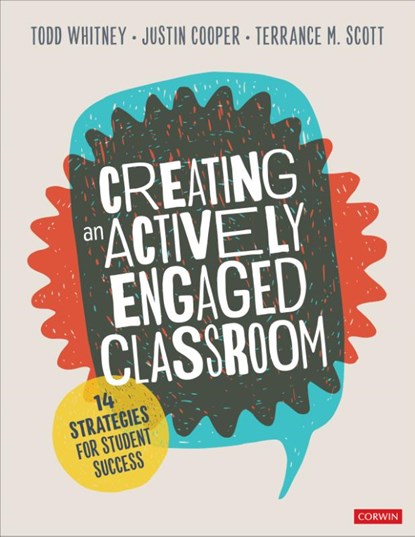 Creating an Actively Engaged Classroom, WHITNEY ; COOPER,  Justin T. ; Scott, Terrance M. - Paperback - 9781071823583