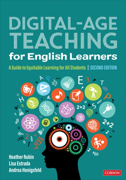 Digital-Age Teaching for English Learners, Heather Rubin ; Lisa M. (Molloy College) Estrada ; Andrea Honigsfeld - Paperback - 9781071824467