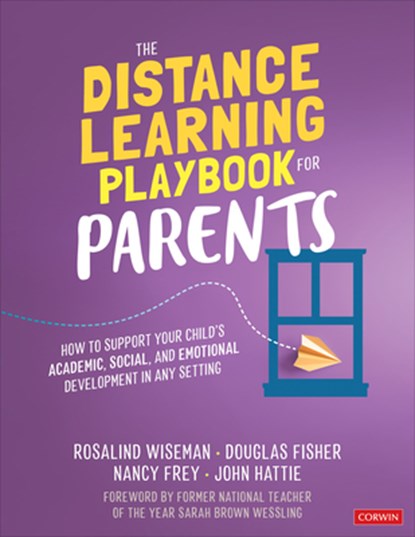 The Distance Learning Playbook for Parents, Rosalind (Cultures of Dignity) Wiseman ; Douglas (San Diego State University Fisher ; Nancy (San Diego State University Frey ; John (The University of Melbourne Hattie - Paperback - 9781071838327