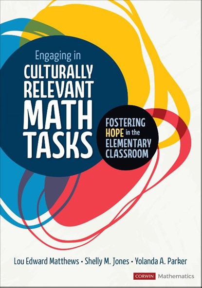 Engaging in Culturally Relevant Math Tasks, K-5, Lou E Matthews ; Shelly M. Jones ; Yolanda A. Parker - Paperback - 9781071841716
