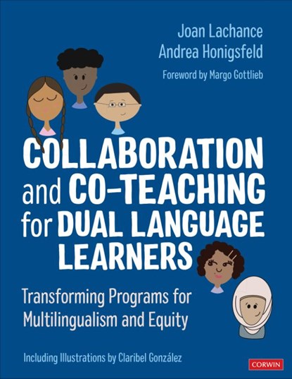 Collaboration and Co-Teaching for Dual Language Learners, LACHANCE,  Joan R. ; Honigsfeld, Andrea - Paperback - 9781071849996
