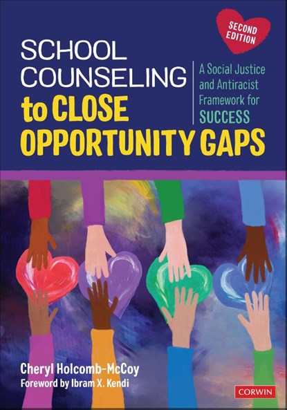 School Counseling to Close Opportunity Gaps, CHERYL (DEAN,  School of Education, American University) Holcomb-McCoy - Paperback - 9781071854914