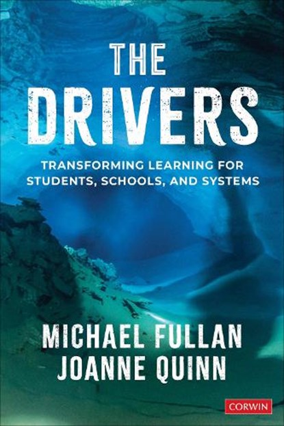 The Drivers, Michael Fullan ; Joanne Quinn - Paperback - 9781071855010