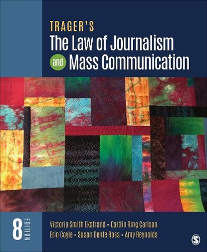 Trager's The Law of Journalism and Mass Communication, EKSTRAND,  Victoria Smith (The University of North Carolina at Chapel Hill) ; Carlson, Caitlin Ring (Seattle University, USA) ; Coyle, Erin (Temple University) ; Ross, Susan D. (Washington State University, USA) - Paperback - 9781071857922
