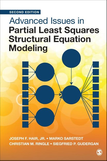 Advanced Issues in Partial Least Squares Structural Equation Modeling, HAIR,  Joe (University of South Alabama, USA) ; Sarstedt, Marko (Ludwig-Maximilians-University, Munich, Germany) ; Ringle, Christian M. (Hamburg University of Technology, Germany) ; Gudergan, Siegfried P. (James Cook University, Australia) - Paperback - 9781071862506