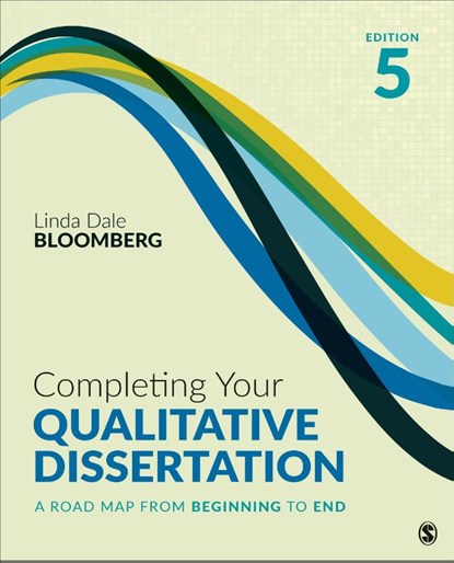 Completing Your Qualitative Dissertation, Linda Dale Bloomberg - Paperback - 9781071869819