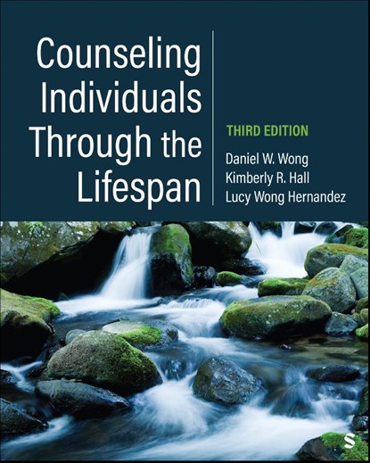Counseling Individuals Through the Lifespan, Daniel W. Wong ; Kimberly R. Hall ; Lucy Wong Hernandez - Paperback - 9781071875322