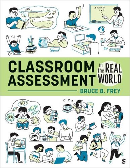 Classroom Assessment in the Real World, Bruce B. Frey - Paperback - 9781071882030