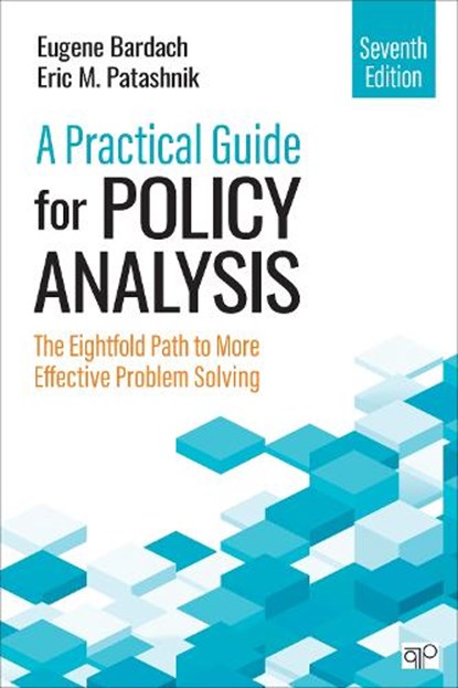 A Practical Guide for Policy Analysis, Eugene S. Bardach ; Eric M. Patashnik - Paperback - 9781071884133