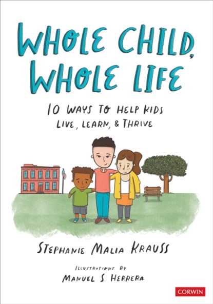 Whole Child, Whole Life, Stephanie Malia Krauss ; Manuel Herrera (illustrator) - Paperback - 9781071884423