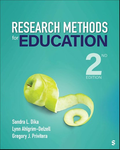 Research Methods for Education, Sandra Dika ; Lynn Ahlgrim-Delzell ; Gregory J. Privitera - Paperback - 9781071895009