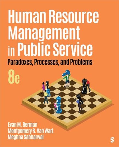 Human Resource Management in Public Service, Evan M. Berman ; Montgomery R. Van Wart ; Meghna Sabharwal - Paperback - 9781071917886