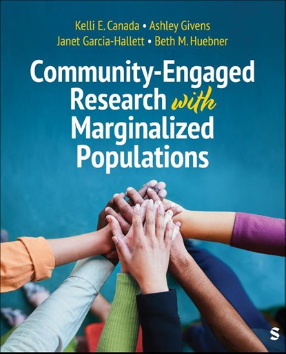 Community-Engaged Research with Marginalized Populations, Kelli E Canada ; Ashley Givens ; Janet Garcia-Hallett ; Beth M. Huebner - Paperback - 9781071918371