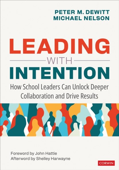 Leading With Intention, Peter M. DeWitt ; Michael Nelson - Paperback - 9781071924419