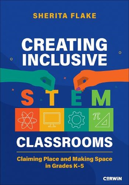 Creating Inclusive STEM Classrooms, Sherita Flake - Paperback - 9781071928042