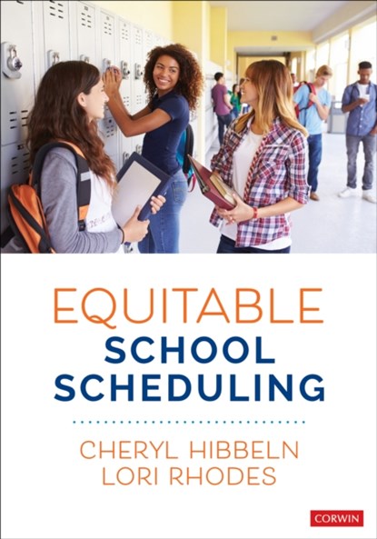 Equitable School Scheduling, Cheryl Hibbeln ; Lori Rhodes - Paperback - 9781071928288
