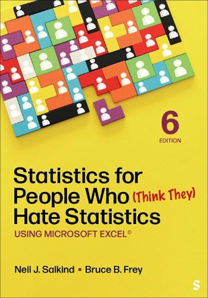 Statistics for People Who (Think They) Hate Statistics, Neil J. Salkind ; Bruce B. Frey - Paperback - 9781071950579