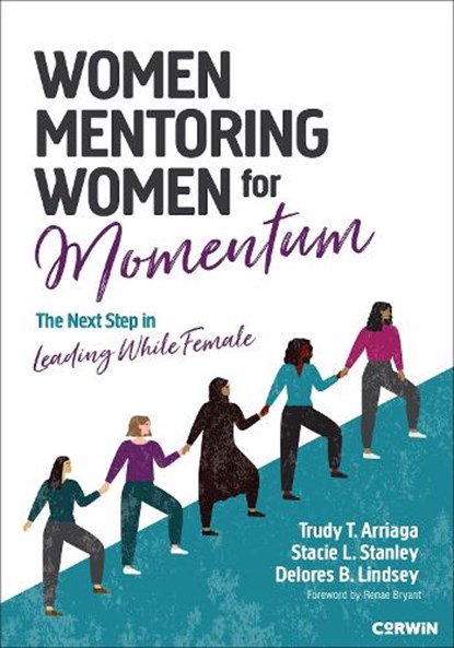 Women Mentoring Women for Momentum, Trudy Tuttle Arriaga ; Stacie Lynn Stanley ; Delores B. Lindsey - Paperback - 9781071955093