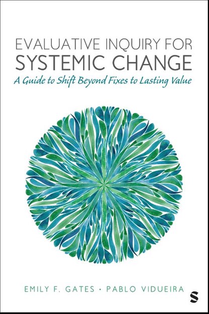 Evaluative Inquiry for Systemic Change, Emily F. Gates ; Pablo Vidueira - Paperback - 9781071960240