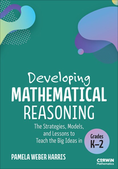 Developing Mathematical Reasoning, Pamela Weber Harris - Paperback - 9781071967546