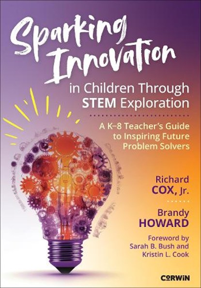 Sparking Innovation in Children Through STEM Exploration, Richard Cox ; Brandy Howard - Paperback - 9781071968079