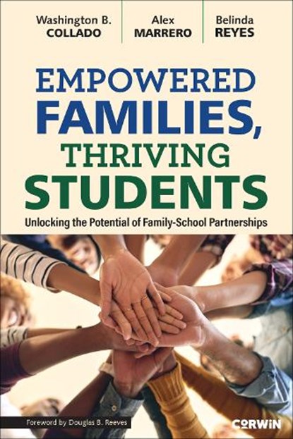 Empowered Families, Thriving Students, Washington (Creative Leadership Solutions Collado ; Alex (Denver Public Schools Marrero ; Belinda (Chief Executive Officer Reyes - Paperback - 9781071978887