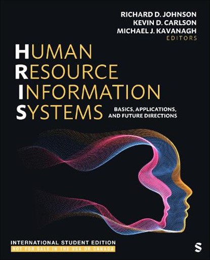 Human Resource Information Systems - International Student Edition, Richard D Johnson ; Kevin D. Carlson ; Michael J. Kavanagh - Paperback - 9781071980088