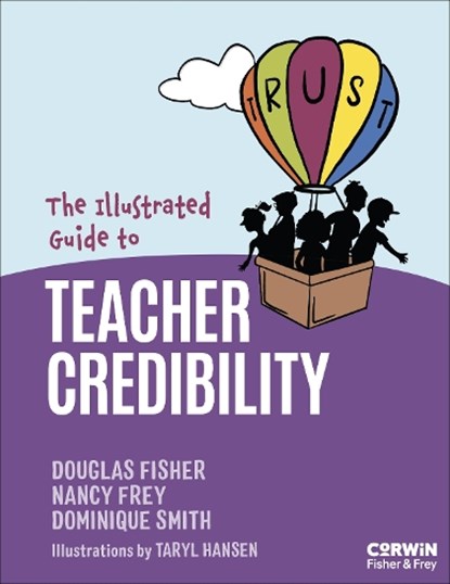 The Illustrated Guide to Teacher Credibility, Douglas Fisher ; Nancy Frey ; Dominique Smith ; Taryl Hansen - Paperback - 9781071981924