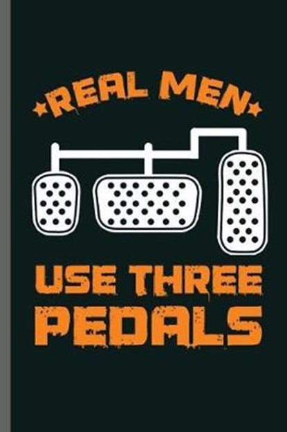 Real men use three Pedals, Carl Thomas - Paperback - 9781072416791