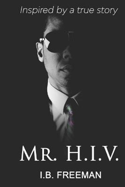 Mr. H.I.V., I. B. Freeman - Paperback - 9781072562122