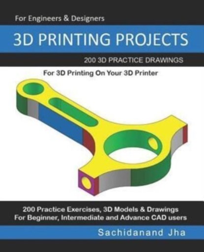 3D Printing Projects, JHA,  Sachidanand - Paperback - 9781072617631