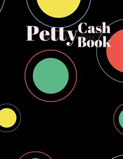 Petty Cash Book: 6 Column Payment Record Tracker - Manage Cash Going In & Out - Simple Accounting Book - 8.5 x 11 inches Compact - 120 Pages, Carrigleagh Books - Paperback - 9781072644859